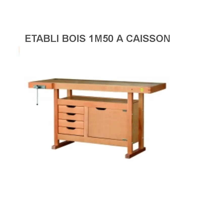 Etabli de menuisier L 1.5 x 0.5M Caisson 4 tiroirs presse 1 Porte